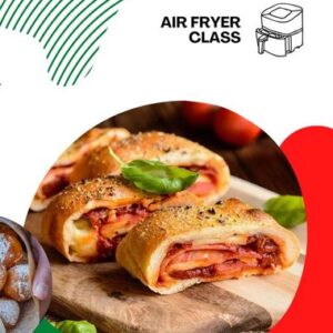 Air Fryer Class: Made in Italy, Part 2