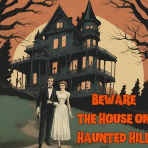 Open Auditions: ‘Beware the House on Haunted Hill’