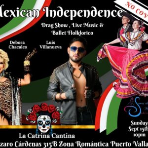 Mexican Independence Celebration (Drag, Live Music, Folkloric Ballet)