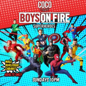 Superheroes by Boys on Fire (Male Burlesque Cabaret)
