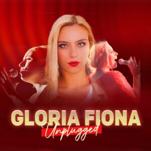 Gloria Fiona Unplugged