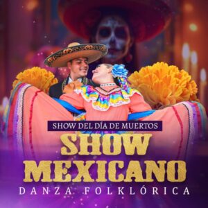 Mexican Day of the Dead Show (Folk Dance)