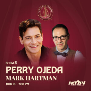 Fiesta de Cabaret: Perry Ojeda with Mark Hartman