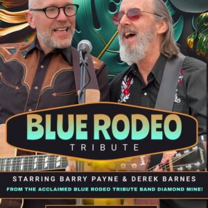 Blue Rodeo – Dinner & Show