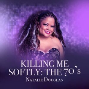Natalie Douglas – Killing Me Softly: The 70s