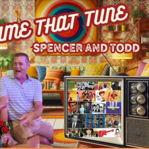 Name That Tune With Spencer and Todd