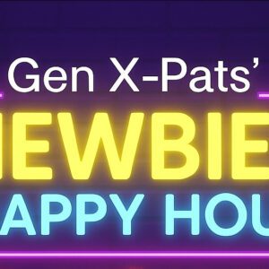 Gen X-Pat’s Newbies Happy Hour (Games & Prizes)