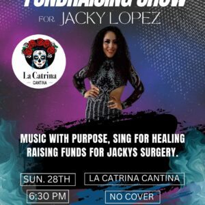 Fundraising Show For Jacky Lopez