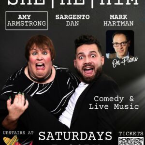 She, He, Him (Amy Armstrong, Sargento Dan, Mark Hartman)