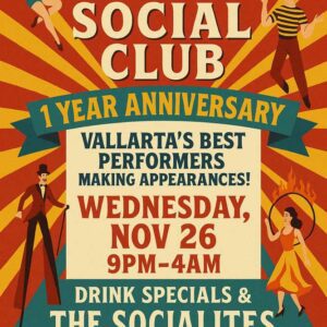 One Year Anniversary Featuring Vallarta’s Best Performers