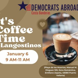 Democrats Abroad: Join us For Coffee Time!