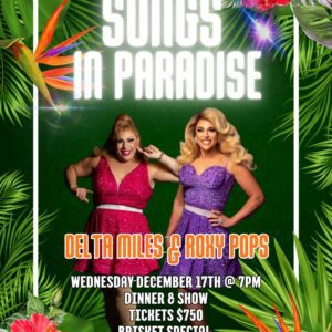Songs In Paradise: Dinner & A Show! (CANCELLED)