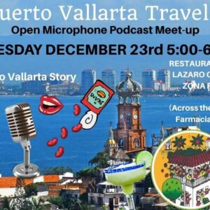 The Puerto Vallarta Travel Show’s Open Mic Podcast Meet-Up