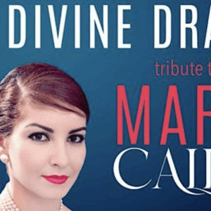 The Divine Drama: A Tribute to Maria Callas
