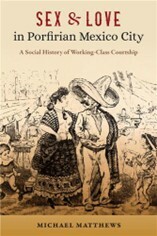 Sex & Love in Mexican History: Lecture 7